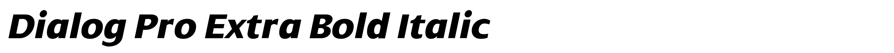 Dialog Pro Extra Bold Italic
